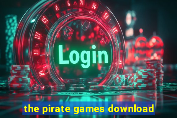 the pirate games download